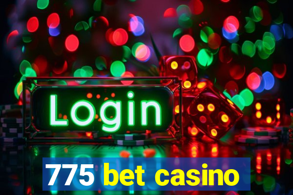 775 bet casino